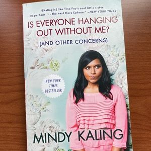 Is Everyone Hanging Out Without Me by Mindy Kaling